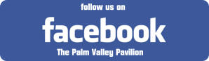 follow us on The Palm Valley Pavilion