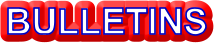 BULLETINS
